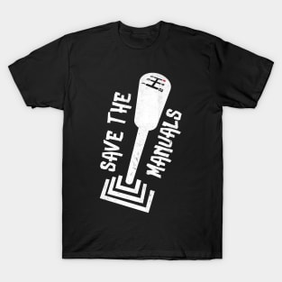 Save The Manual Transmissions T-Shirt